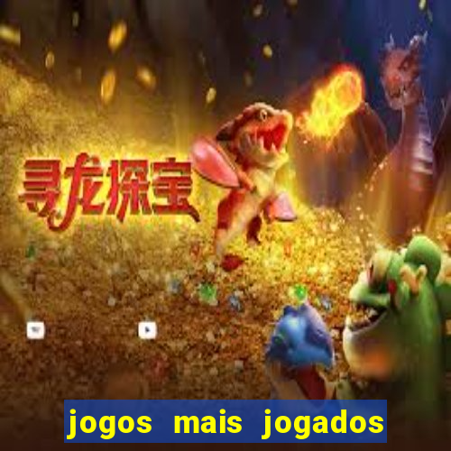 jogos mais jogados do mundo de todos os tempos